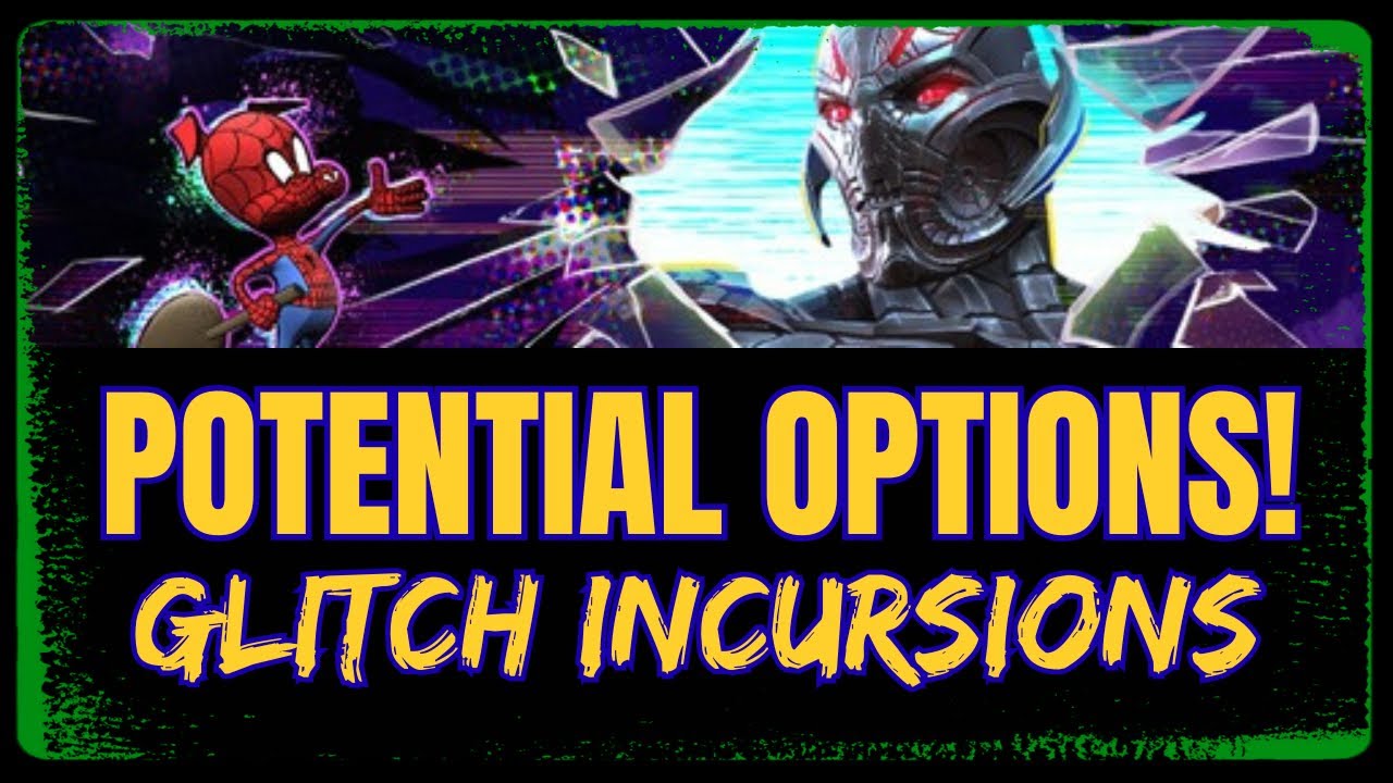 Best Potential Options For Glitch Incursions!