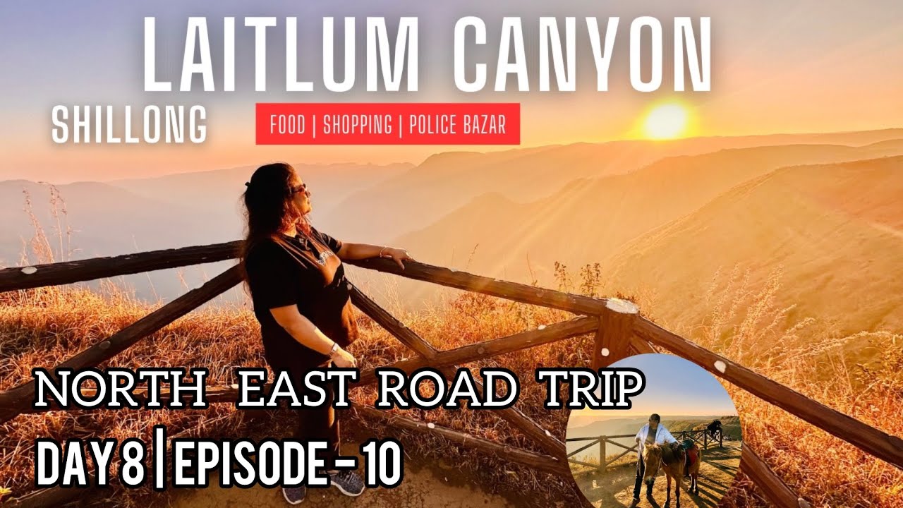 Laitlum Canyon &ndash; Hidden Paradise of Shillong | Meghalaya Travel Vlog | North East India Road Trip