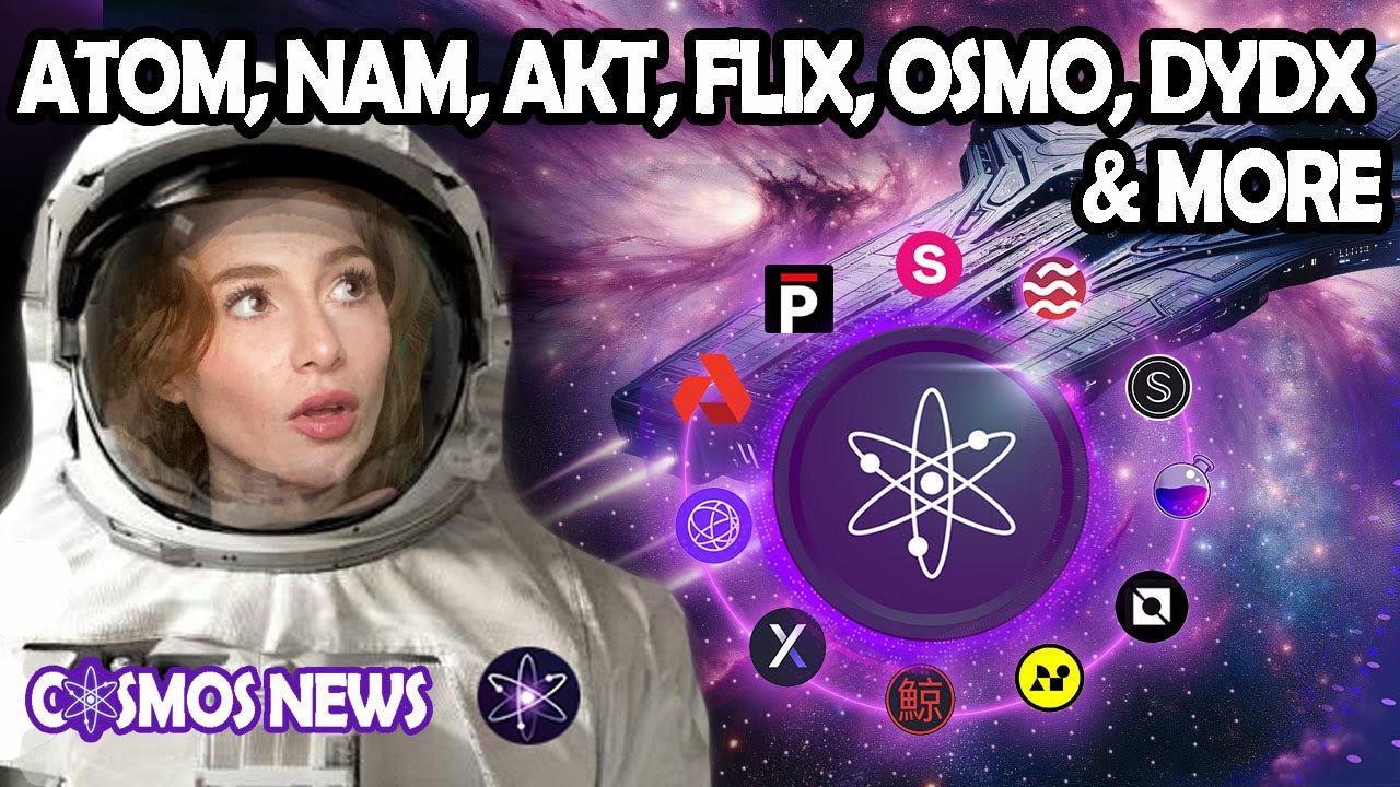COSMOS NEWS: ATOM, NAM, AKT, FLIX, OSMO, DYDX & MORE!!