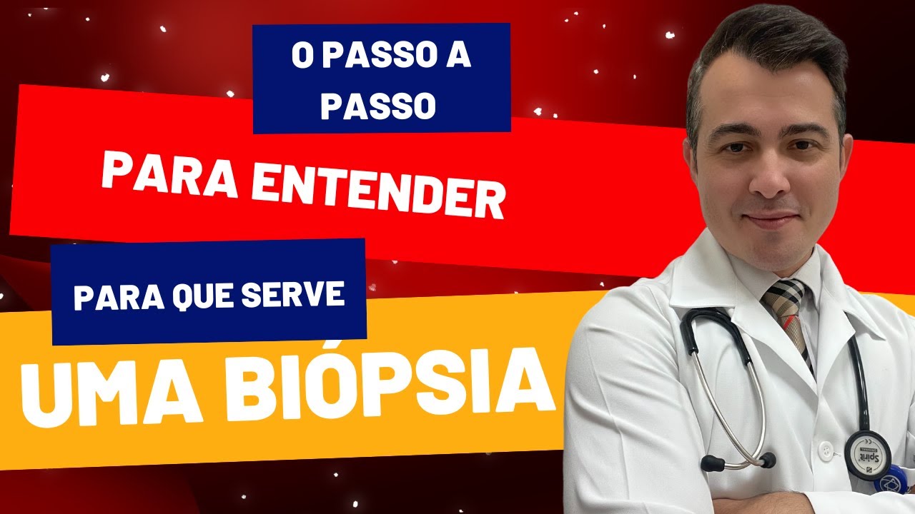 O passo a passo para Entender uma Bi&oacute;psia