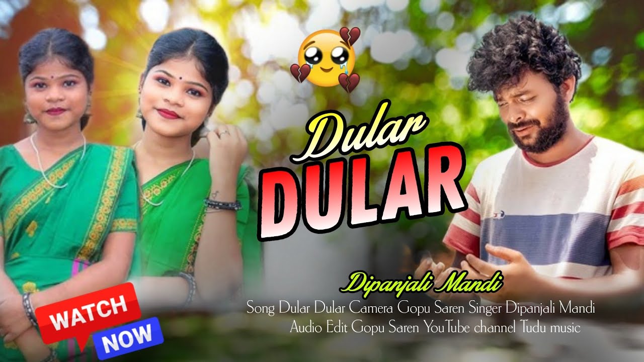DULAR  DULAR|SANTALI SUPERHIT TRADITIONAL SONG|NEW SANTALI TRADITIONAL SONG|DIPANJALI MANDI 