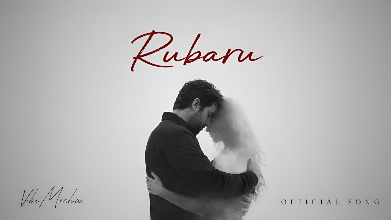 Rubaru | VibeMachine | Hindi song | Emotional Song 