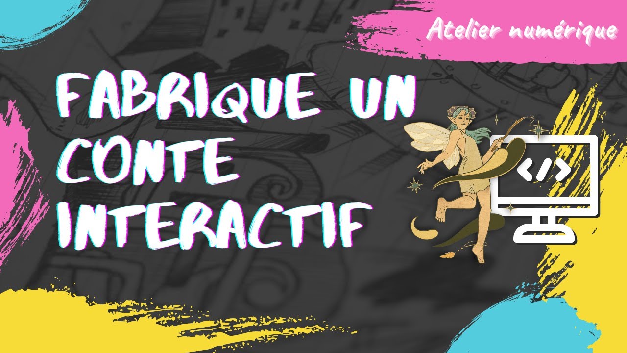 Atelier num&eacute;rique : Fabrique un conte interactif 👸🐉🏰