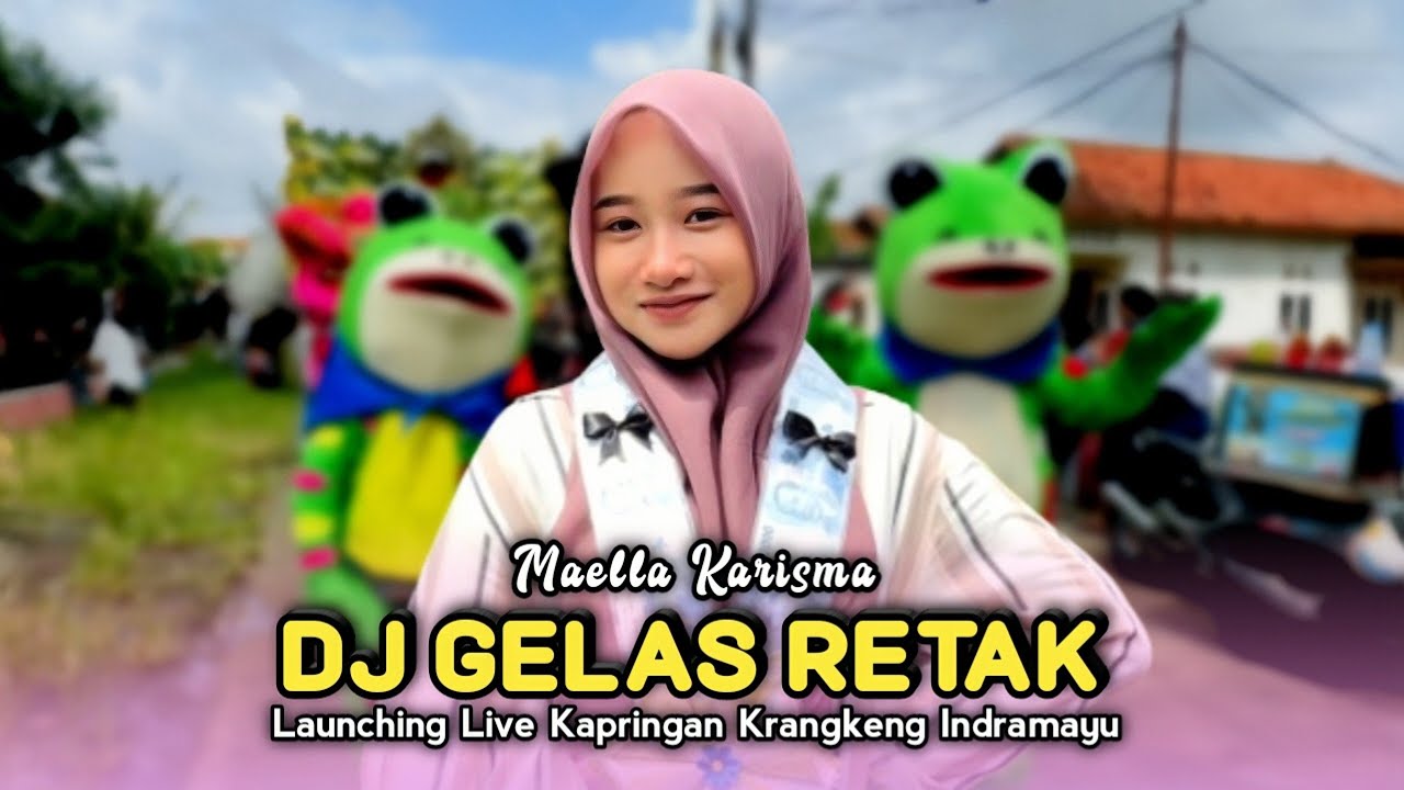 DJ GELAS RETAK • MAELLA KARISMA • Launching New Zallea Live Kapringan Krangkeng 