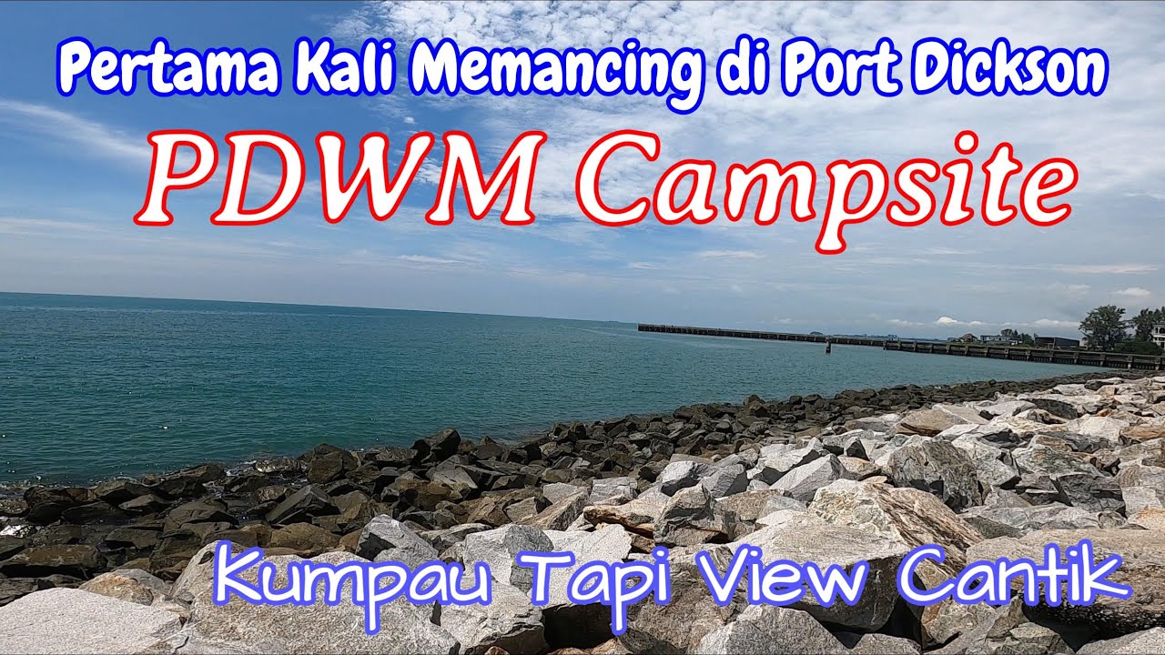 Cuba Memancing di PDWM Campsite I Port Dickson I