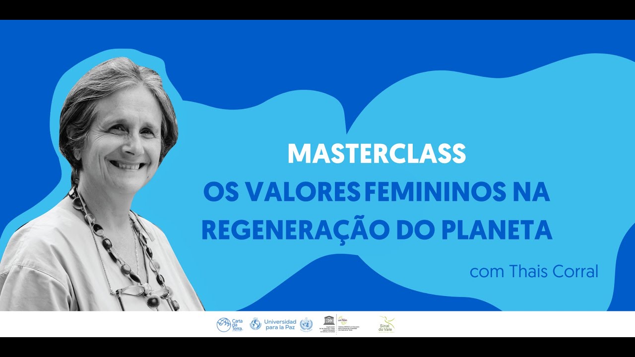 Thais Corral Masterclass: Os Valores Femininos na Regeneração do Planeta
