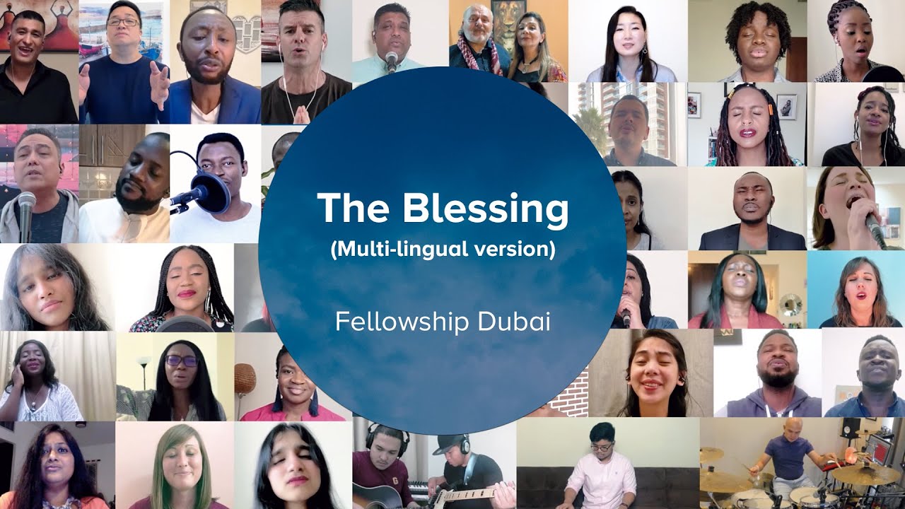 The Blessing (Multi-lingual version) - Fellowship Dubai