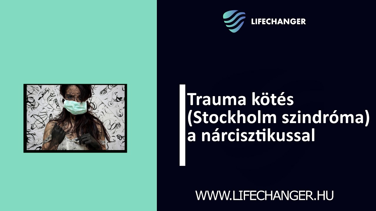 Trauma kötés (Stockholm szindróma) a nárcisztikussal