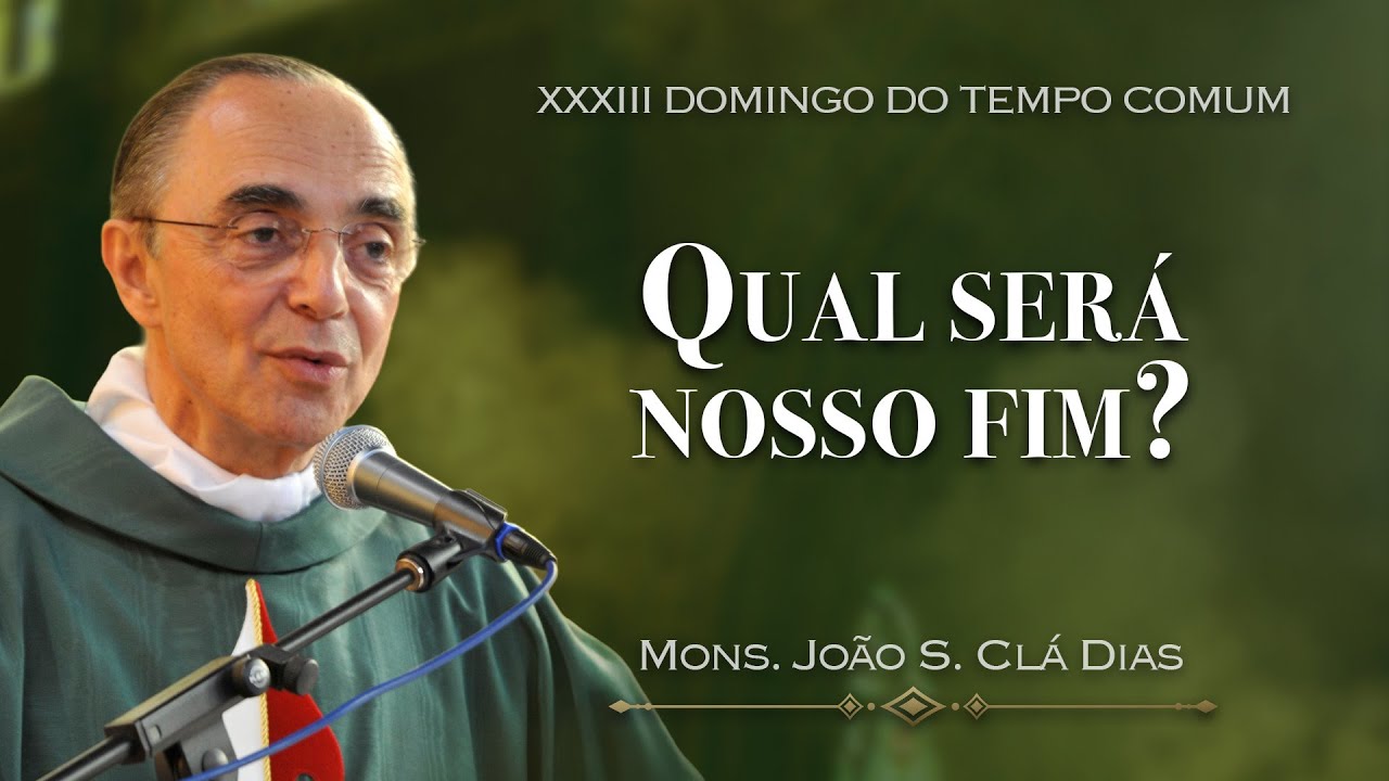 Homilia Dominical | SANTIDADE: nosso ÚNICO fim | (33º Domingo do Tempo Comum), Mons. João