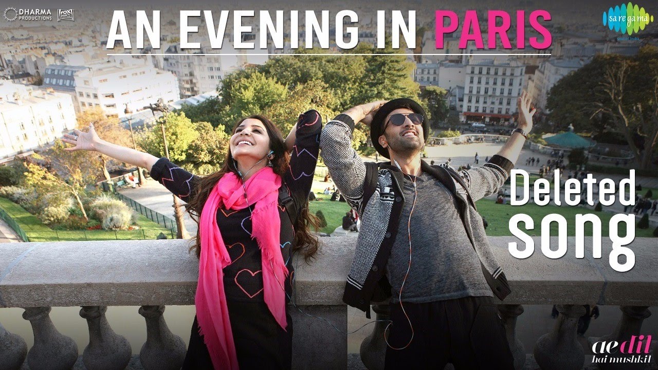 An Evening In Paris | Ae Dil Hai Mushkil | Karan Johar | Ranbir Kapoor | Anushka | Deleted song