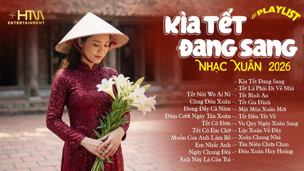 Tuyển Tập Nhạc Xuân Hot Tiktok - Kìa Tết Đang Sang - Nghe Là Thấy Tết Đến Rộn Ràng