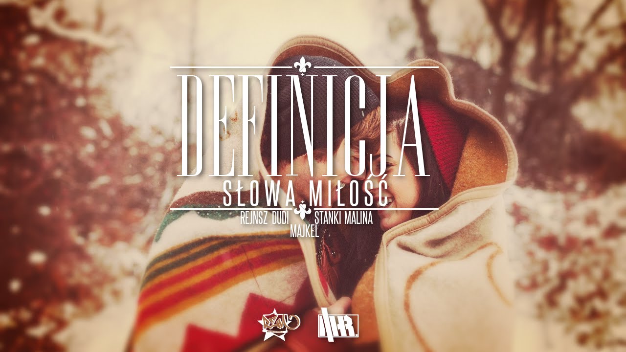 Dudi x Majkel x Stanki - Definicja Słowa Miłość