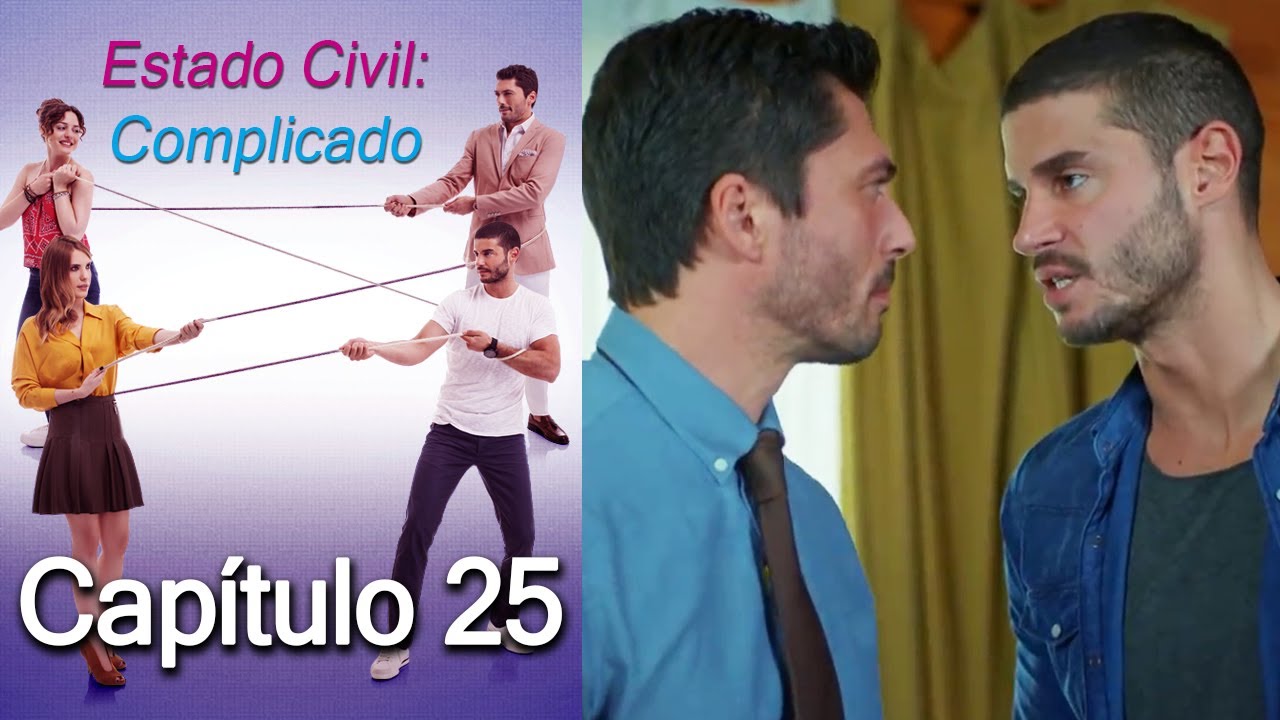 Estado Civil: Complicado Capítulo 25