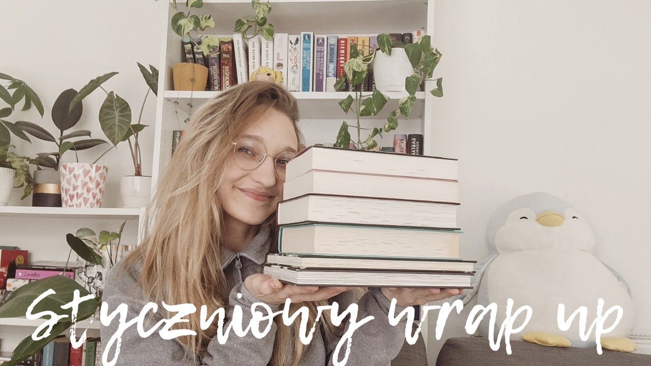 Co czytałam w styczniu? 📖 PODSUMOWANIE CZYTELNICZE STYCZNIA 📚 #WRAPUP