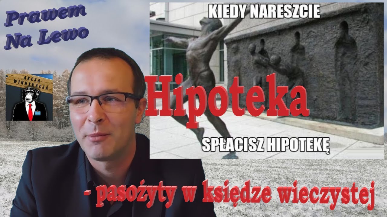 Hipoteka czyli pasożyty w księdze wieczystej.