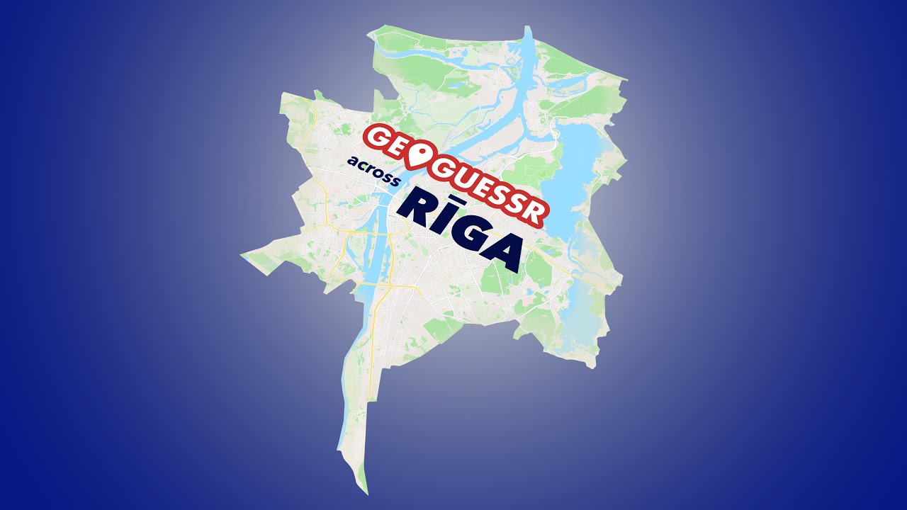 Geoguessr pa Rīgu [Treileris]