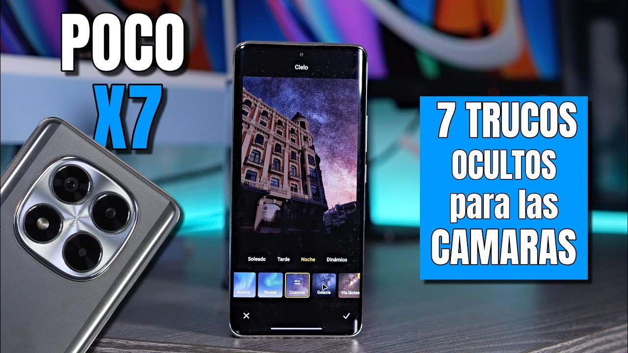POCO X7 & POCO X7 PRO 📸 Saca todo el partido a las CÁMARAS con estos 7 TRUCOS