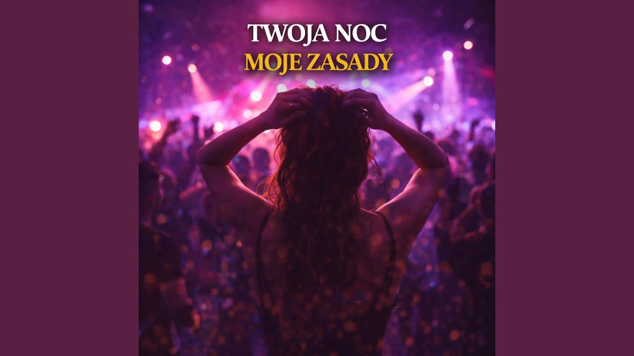 Twoja noc Moje zasady