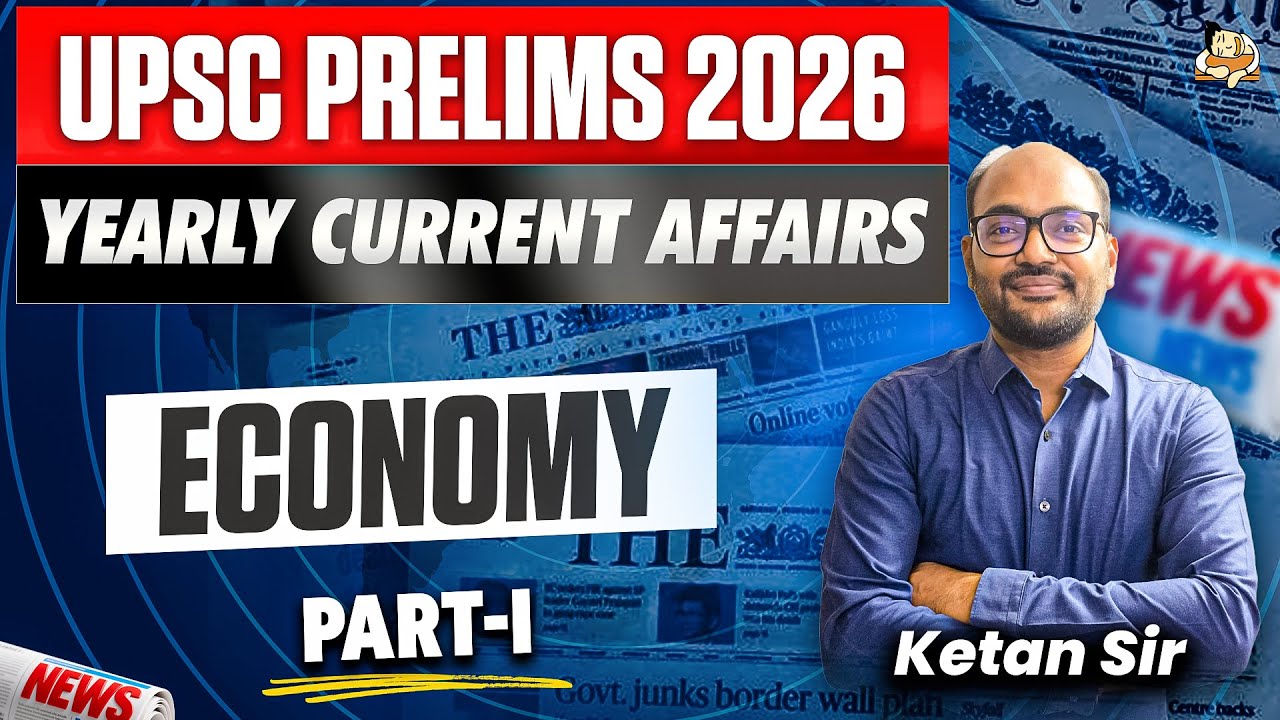 Recap 2025: UPSC Complete Yearly Economy Current Affairs for UPSC Prelims 2026 | Sleepy Classes