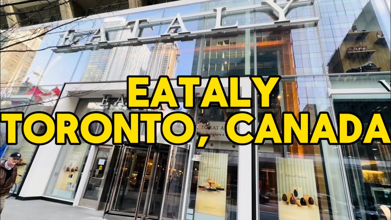 Eataly Restaurant - Toronto, Ontario CANADA