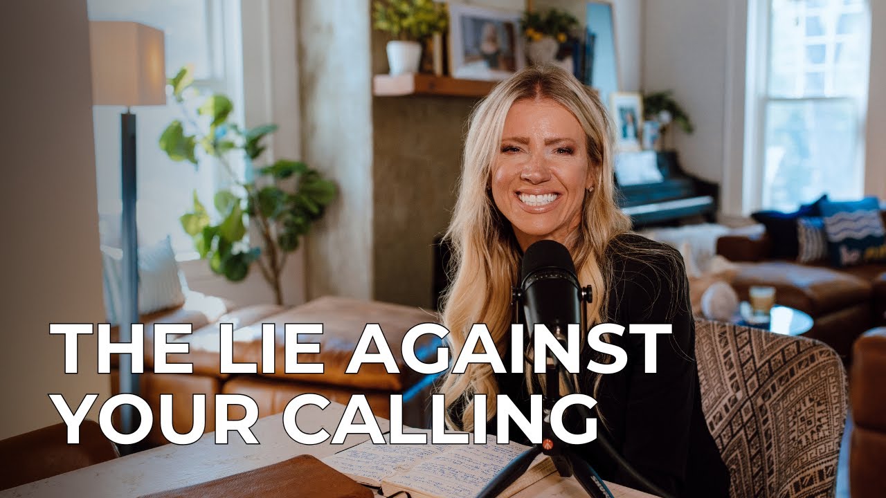The Lie Against Your Calling | Silencing Lies So You Can Walk In Truth