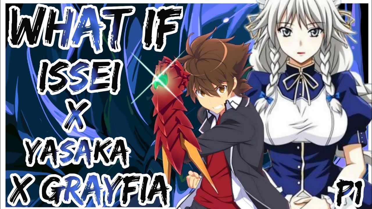 What If Issei X Yasaka X Grafiya | PART 1