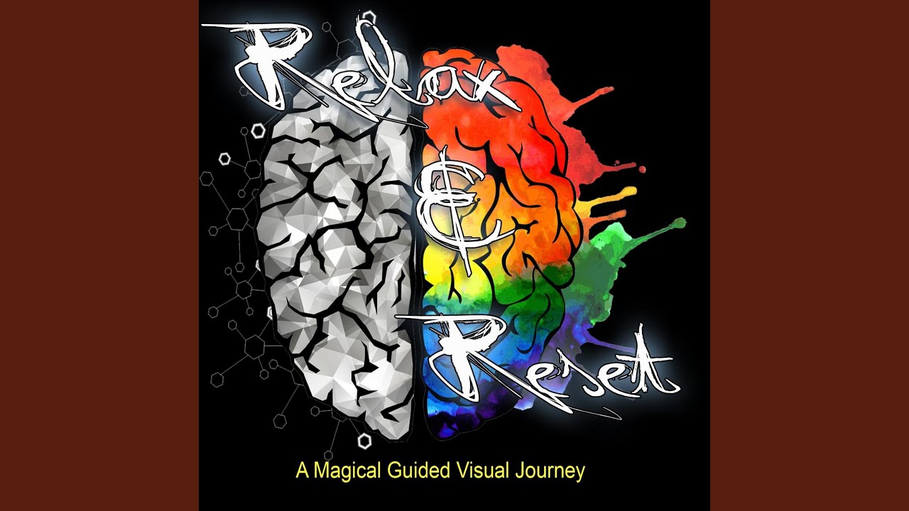 Relax and Reset: A Magical Guided Visual Journey