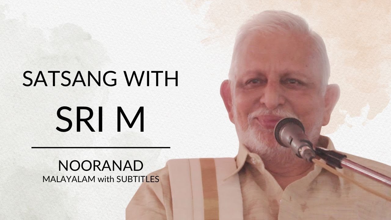 Satsang by Sri M | Nooranad | Malayalam with subtitles