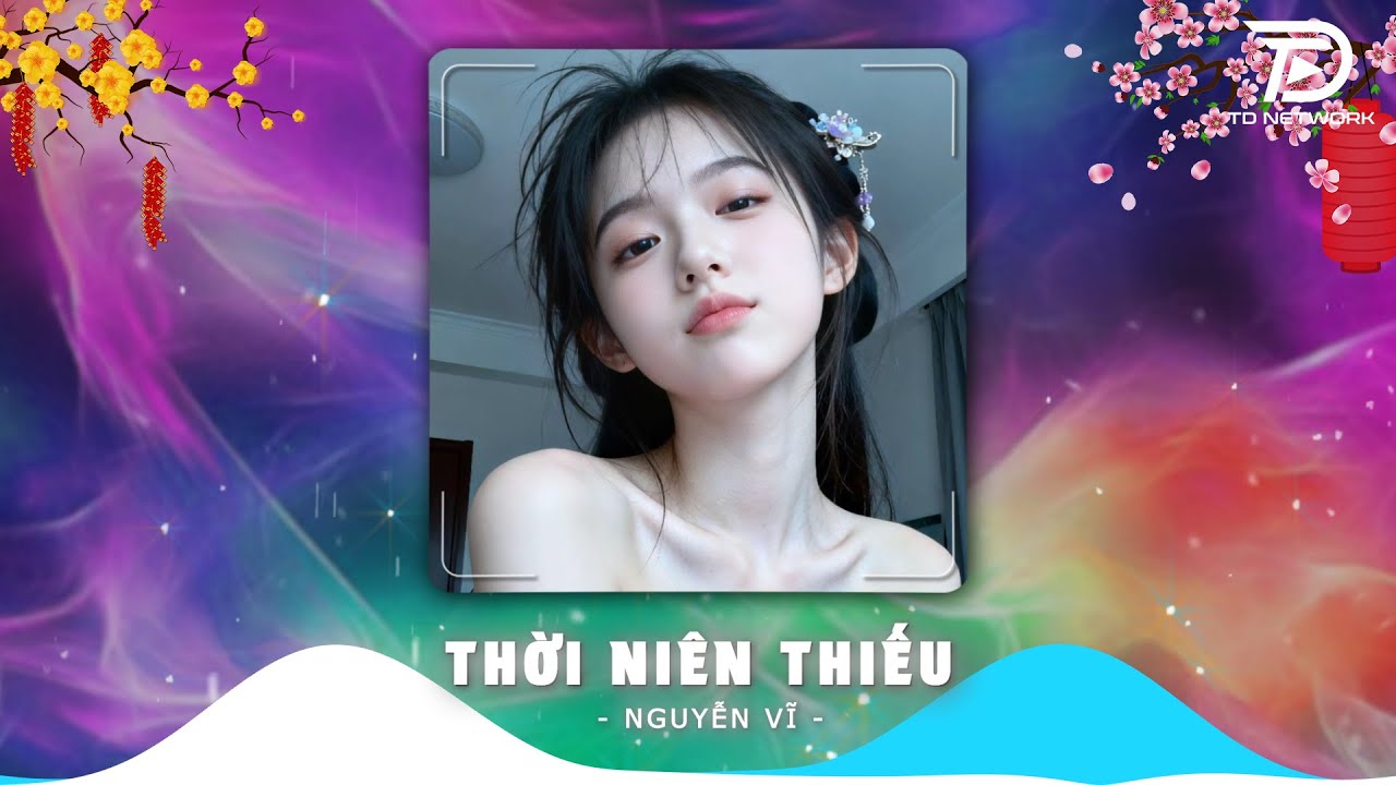 Thời Niên Thiếu Remix ♫ BXH Nhạc Trẻ Remix Triệu View Đang Dẫn Đầu MXH - Top 20 Nhạc TikTok Hay 2026