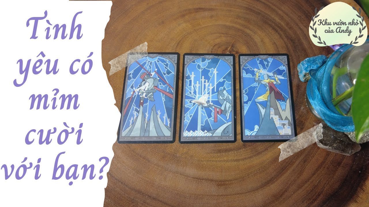 Tình yêu có mỉm cười với bạn {Hiểu về tình yêu và bản thân} | Chọn 1 tụ bài | Xem tarot