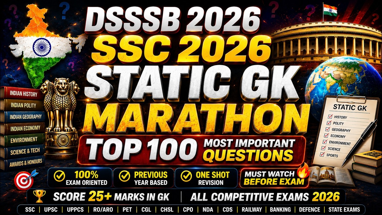 STATIC GK Top 100 Questions 2026 | DSSSB 2026 | SSC CGL CHSL | Railway  One Shot Revision #staticgk