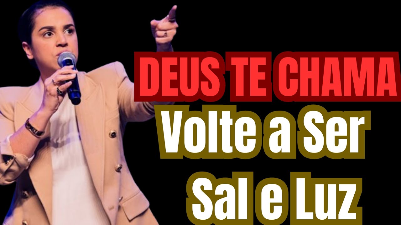 Deus Te Chama: Volte a Ser Sal e Luz [Camila Barros]
