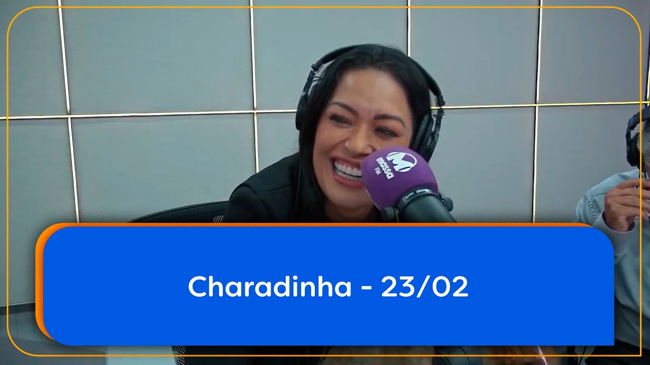 Charadinha 23/02 - Massa FM