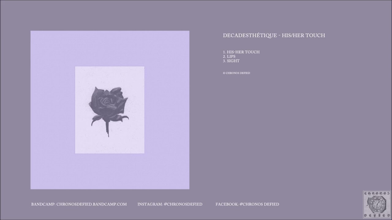 Decadesth&eacute;tique &ndash; His/Her Touch (full EP, 2018)