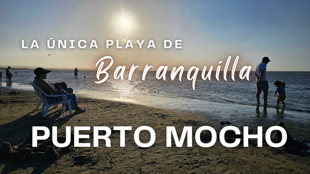 PLAYA DE PUERTO MOCHO  - Barranquilla tiene Playa... y es HERMOSA 😍😍😍