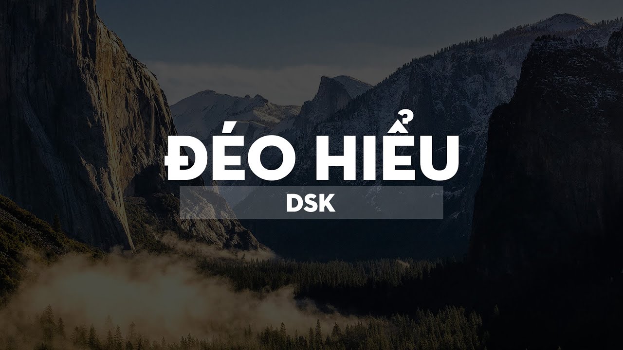 Đ&eacute;o hiểu - DSK  [VRG]