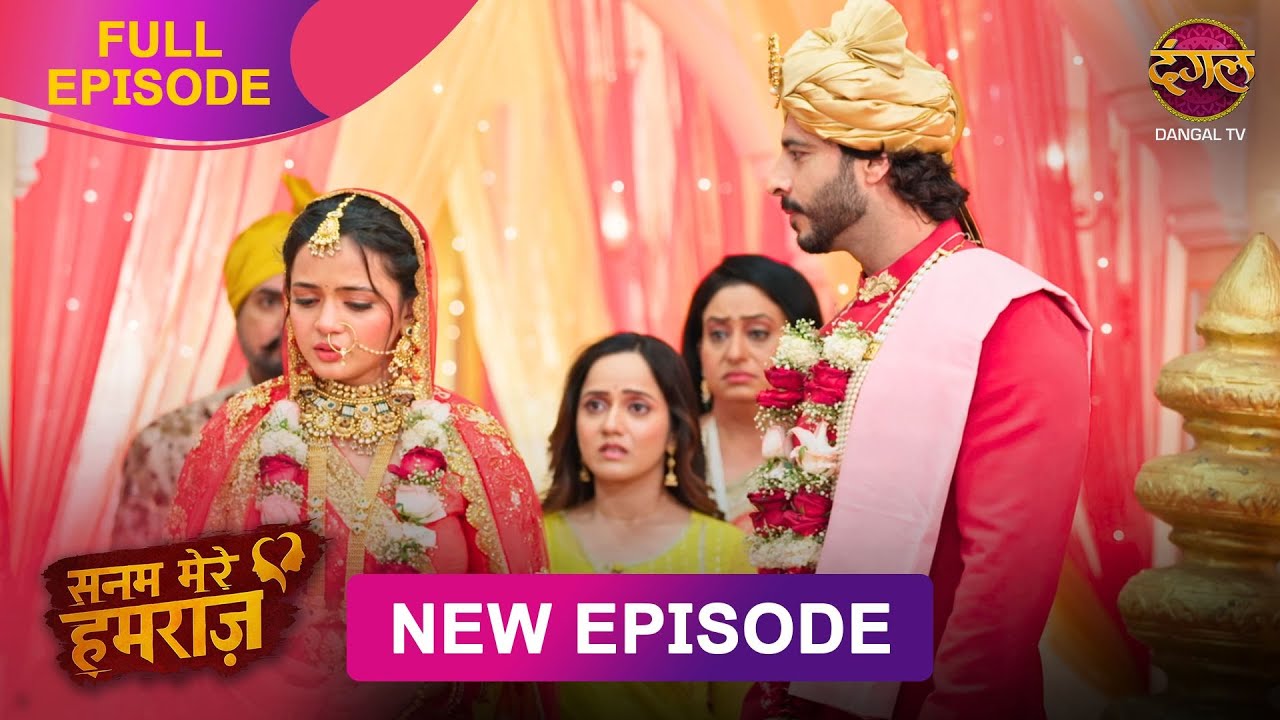 Vidhi ने रोक दी Nidhi और Vidhan की शादी | Sanam Mere Humraz | Full Episode 4K