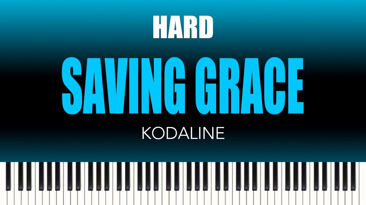Kodaline &ndash; Saving Grace | HARD Piano Cover