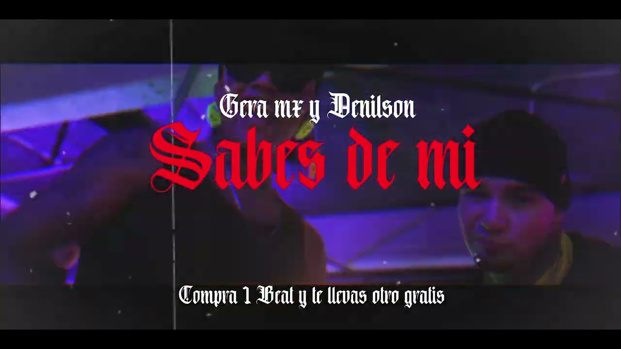 [FREE] DENILSON Y GERA MX TYPE BEAT-SABES DE MI-RAP X TRAP