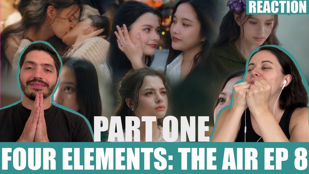 The Air เสน่หาวาโย [บ้านวาทินวณิช 4Elements EP8] &mdash; РЕАКЦИЯ, ЧАСТЬ ПЕРВАЯ
