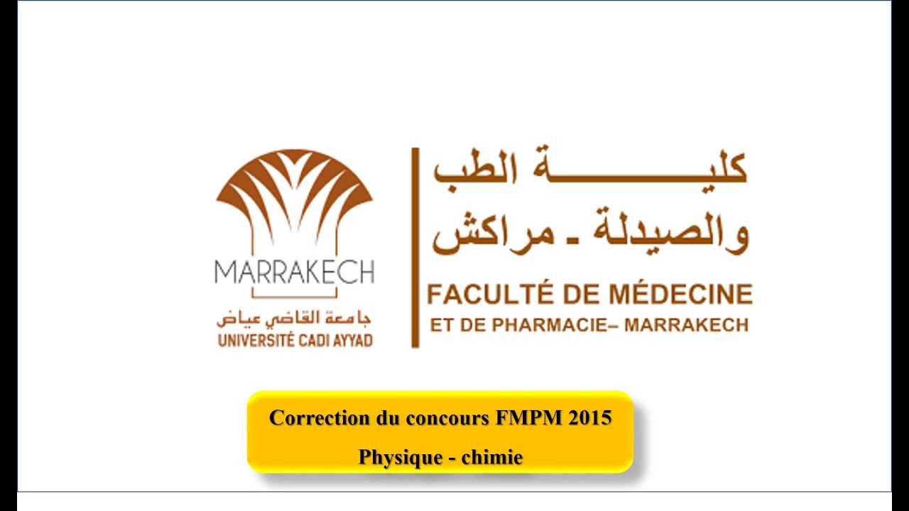 FMPM2015  PHYSIQUE CHIMIE CORRECTION CONCOURS FMP MARRAKECH 2015 تصحيح مباراة كلية الطب و الصيدلة