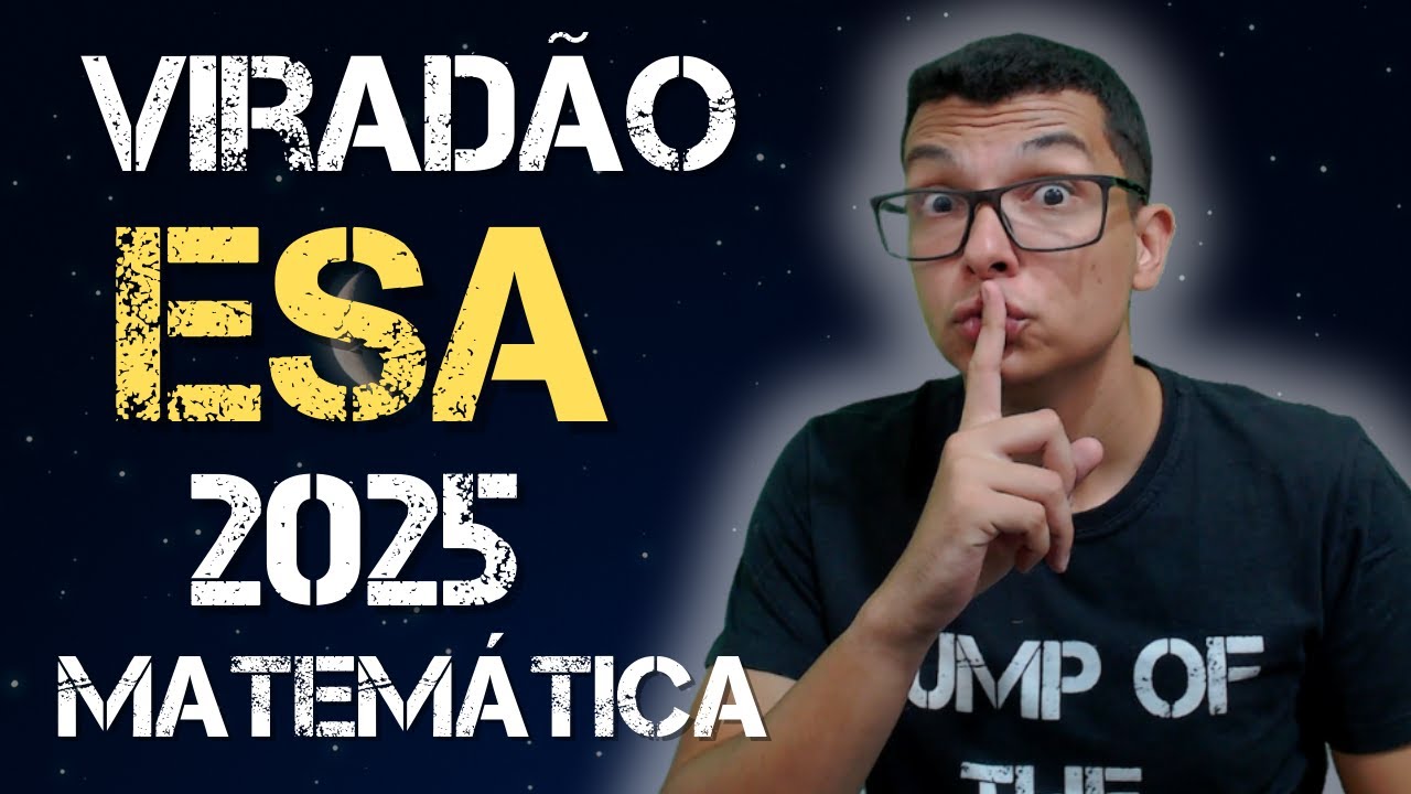 VIRADÃO ESA MATEMÁTICA -A MAIOR REVISÃO DE MATEMÁTICA PARA ESA DO BRASIL