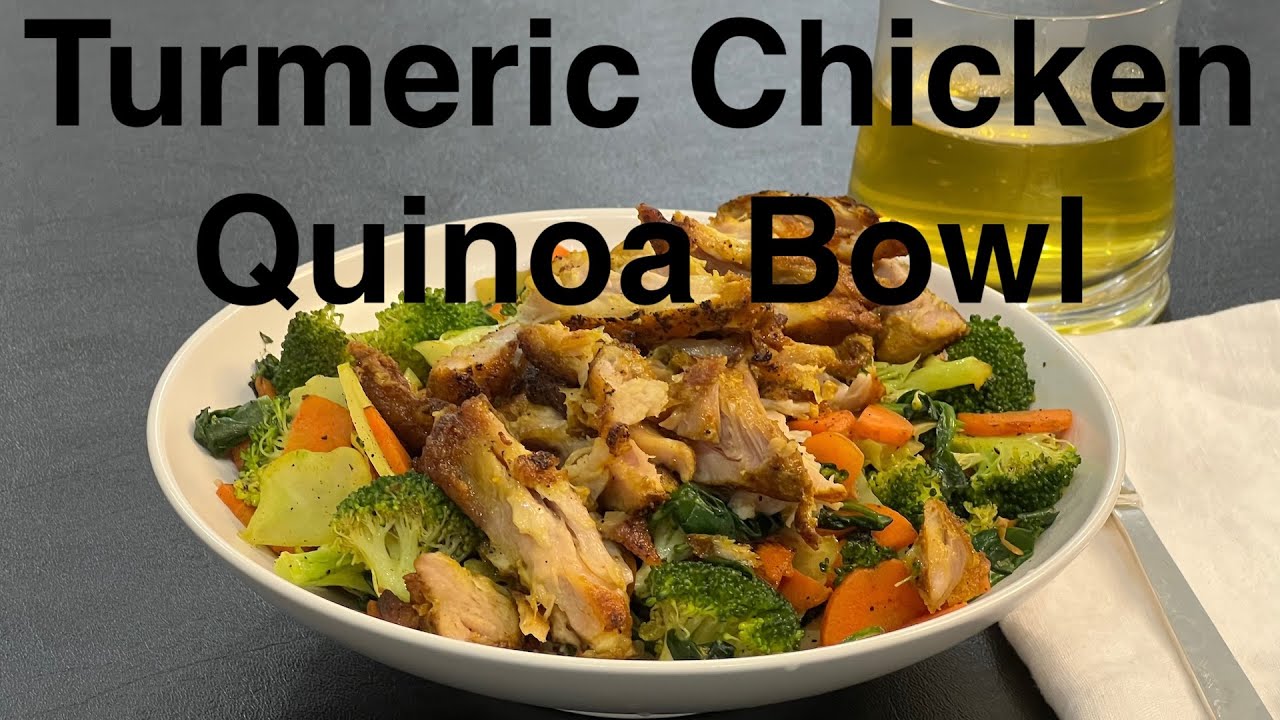 Turmeric Chicken Quinoa Bowl - A Healthy Meal For Weight Loss - 638 Calories - 57g Protein