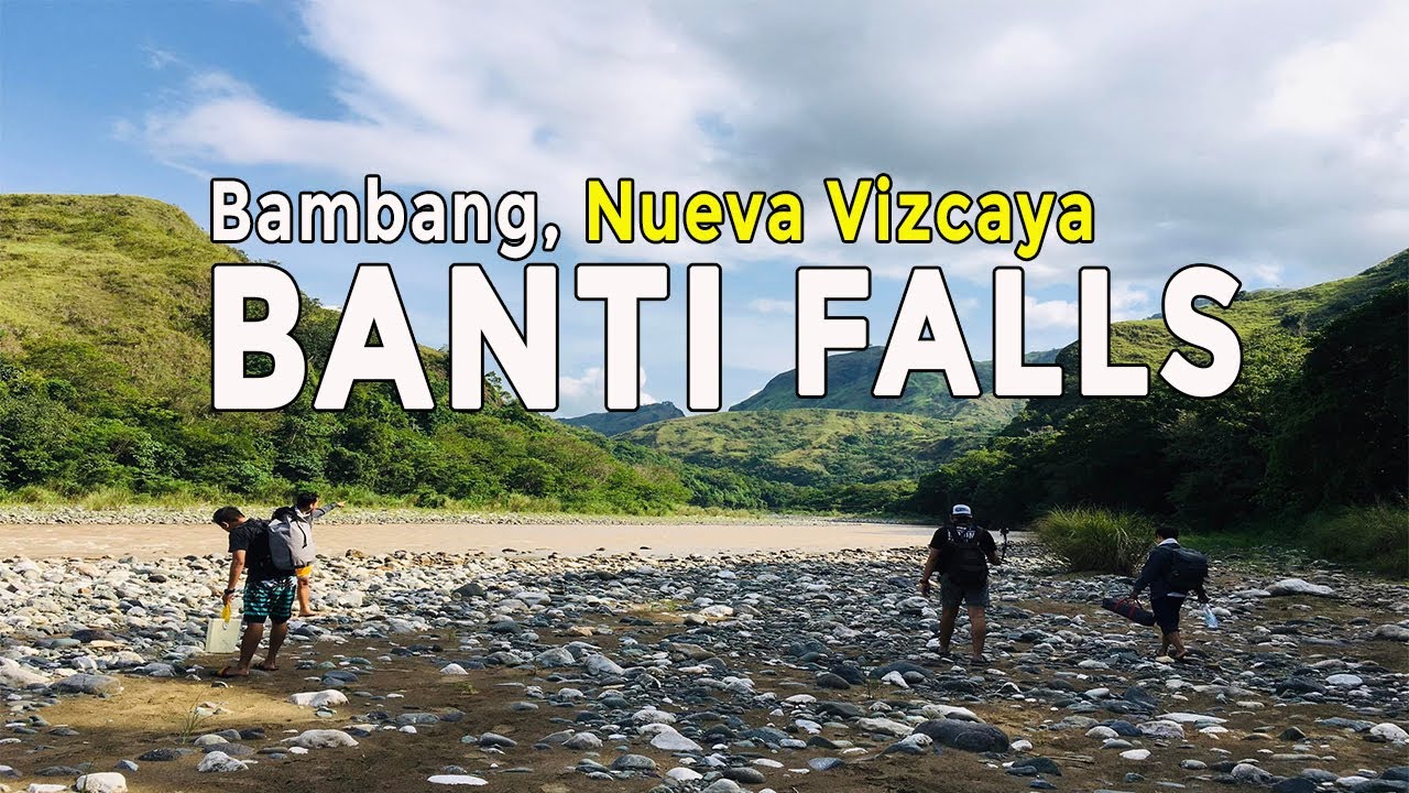 BANTI FALLS | BAMBANG NUEVA VIZCAYA | CAMPLIFE IN THE PHILIPPINES