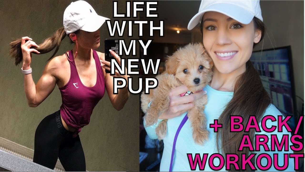 Life With The New Pup + Back/Arms Workout | Grow Series ep.26