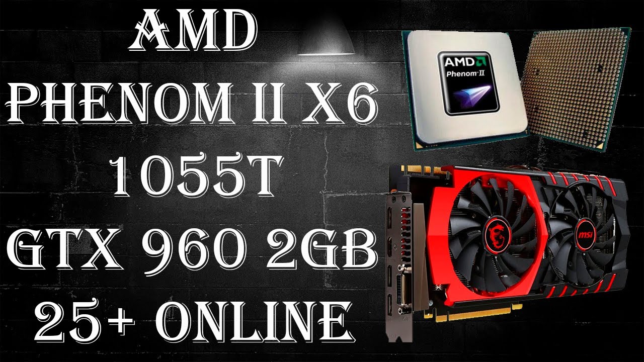 AMD Phenom II X6 1055T + GTX 960 2Gb в 26 разношерстных онлайн играх на начало 2023 года.