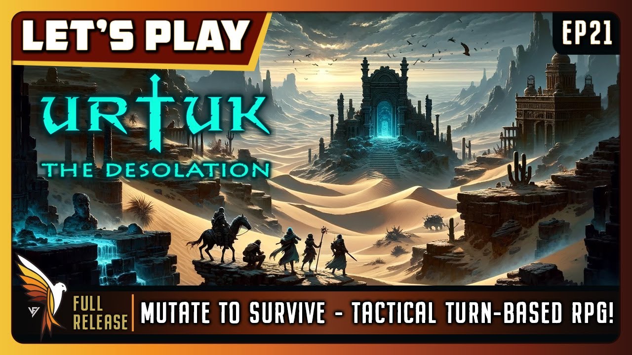 Urtuk: The Desolation | EP21 - Full Release | Let's Play | Mutate to SurviveTactical Turn-Based RPG!