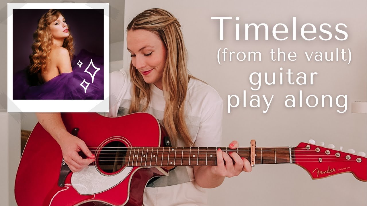 Taylor Swift Timeless (from the Vault) Guitar Play Along - Speak Now (Taylor&rsquo;s Version)