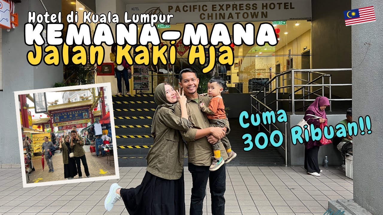 Hotel Murah Strategis Dekat Pusat Shopping di Kuala Lumpur || PASIFIC EXPRESS HOTEL ChinaTown