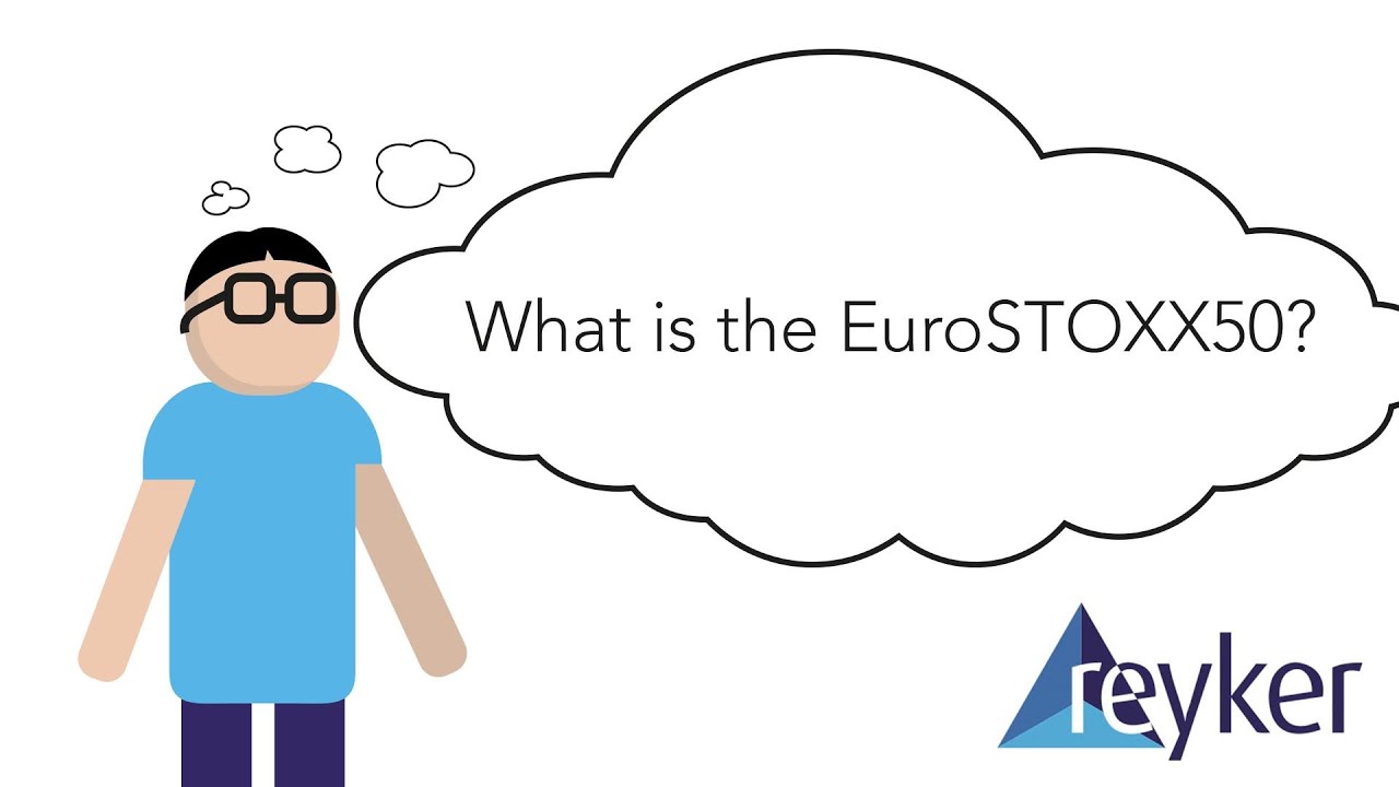 What is the EuroSTOXX 50? - Reyker Resource Centre
